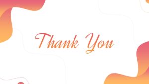 Modern Thank You slide with orange and red fluid gradient shapes on a white background.